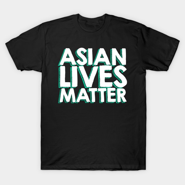 Asian Lives Matter T-Shirt by societee28